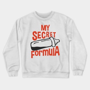 My Secret Formula (Baby Bottle) Crewneck Sweatshirt